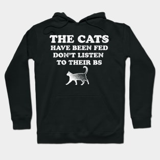 Cats Have Been Fed - Cat Life Hoodie